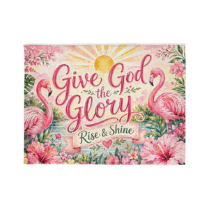 Give the God the Glory Rise & Shine Blanket — Floral Flamingo Christian Throw