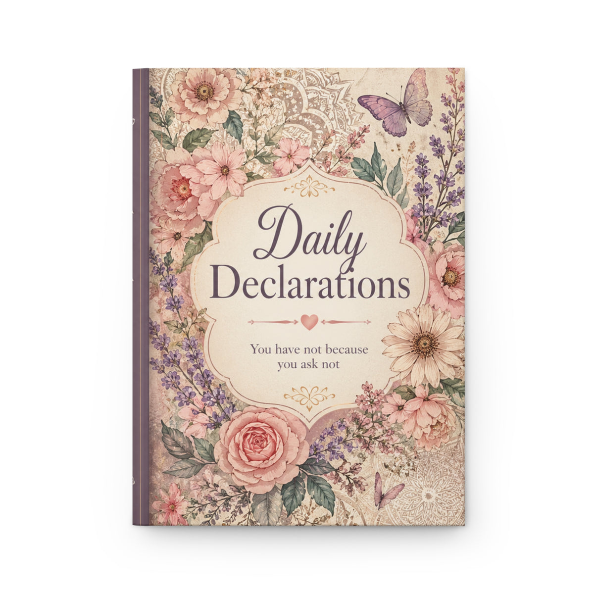 Daily Declarations Floral Hardcover Journal — Inspirational Gratitude Notebook